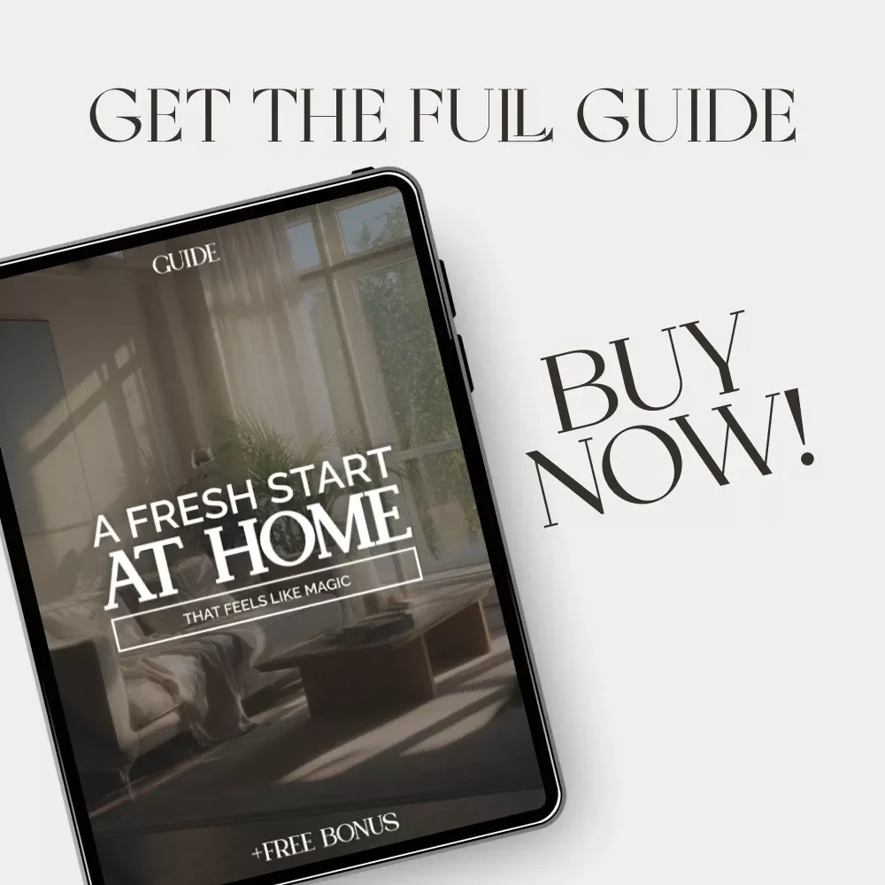A Fresh Start at Home That Feels Like Magic — Transform Your Space & Learn What to Do to Change Home Atmosphere | Digital Home Energy Reset Guide, eBook, and Checklist