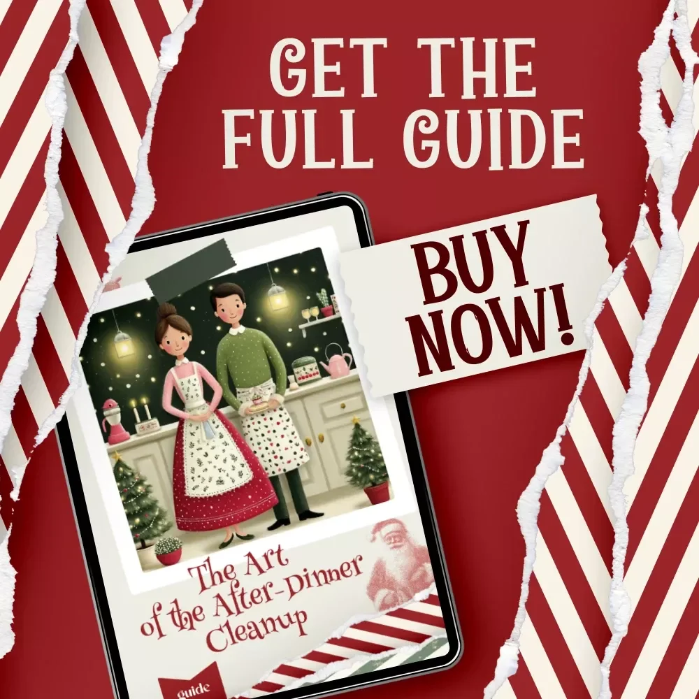 The Art of the After-Dinner Cleanup | Holiday Kitchen Reset Guide for Stress-Free Hosting | Digital Download for the best way to clean up after christmas dinner