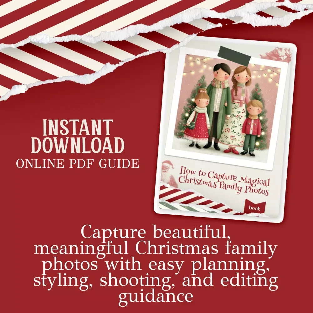 How to Capture Magical Christmas Family Photos | Holiday Photography Guide eBook | Christmas Photo Ideas | Family Photoshoot Tips | Digital Download