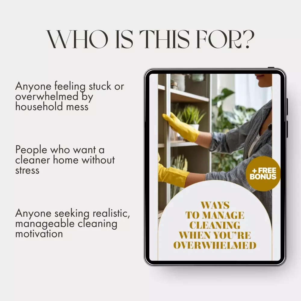 Ways to Manage Cleaning When You’re Overwhelmed | Printable Cleaning Guide | Digital Download eBook for Stress-Free Home Organization & Productivity