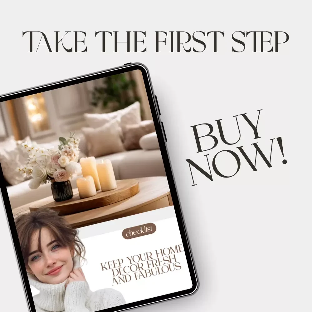 Keep Your Home Décor Fresh and Fabulous – Ultimate Checklist for How to Maintain Your Home Decor Over Time