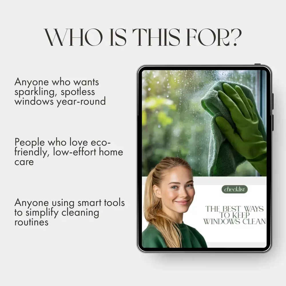 The Best Ways to Keep Windows Clean | Printable Window Cleaning Checklist | Digital Download for Streak-Free Shine, Eco-Friendly Glass Care & Smart Home Cleaning Tips