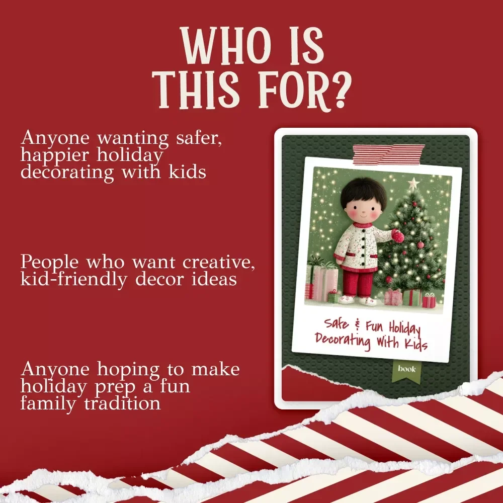 Safe & Fun Holiday Decorating with Kids | Kid-Friendly Holiday eBook | How to Include Kids in Holiday Decorating Safely | Family Decorating Guide