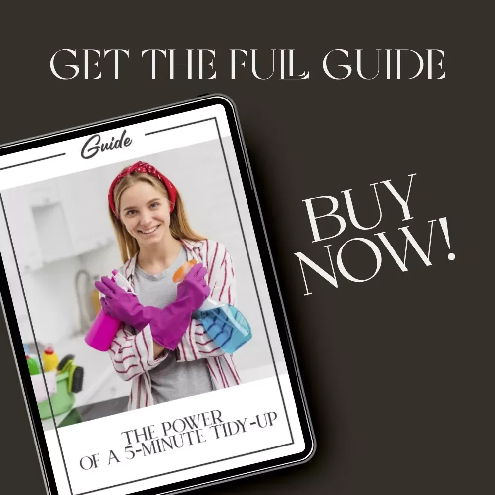 The Power of a 5-Minute Tidy-Up | How to Create a 5-Minute Nightly Tidy Up Routine | Minimalist Home Habit Guide, Clean Space eBook, Digital Download