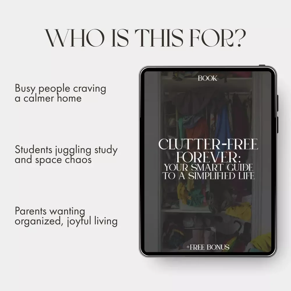 Clutter-Free Forever: Your Smart Guide to a Simplified Life | Digital Download Guide on How to Get Rid of Clutter Forever | Minimalist Home & Productivity eBook