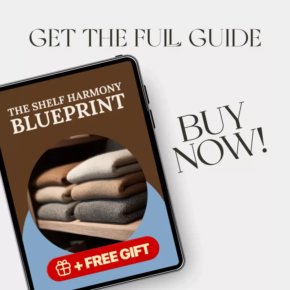 The Shelf Harmony Blueprint | Ultimate Guide on How to Organize Closet Shelves for a Beautiful, Functional Wardrobe Space | Digital Download