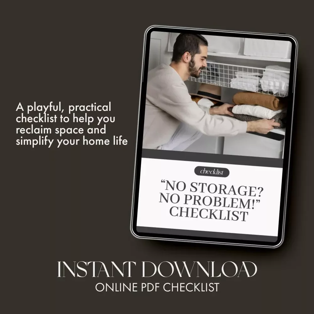 No Storage? No Problem! Checklist – Printable Digital Download | Home Organization Guide | Declutter Tips for Small Spaces | What to Do When You Have No Storage