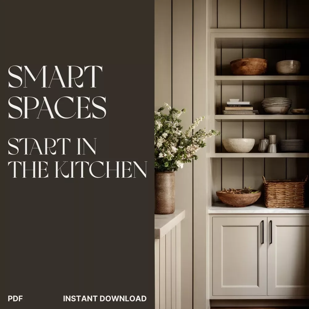 Smart Spaces Start in the Kitchen — A Practical Guide on How to Plan Kitchen Storage for Modern Homes | Digital Download for Decluttering, Organizing & Designing Smarter Kitchens
