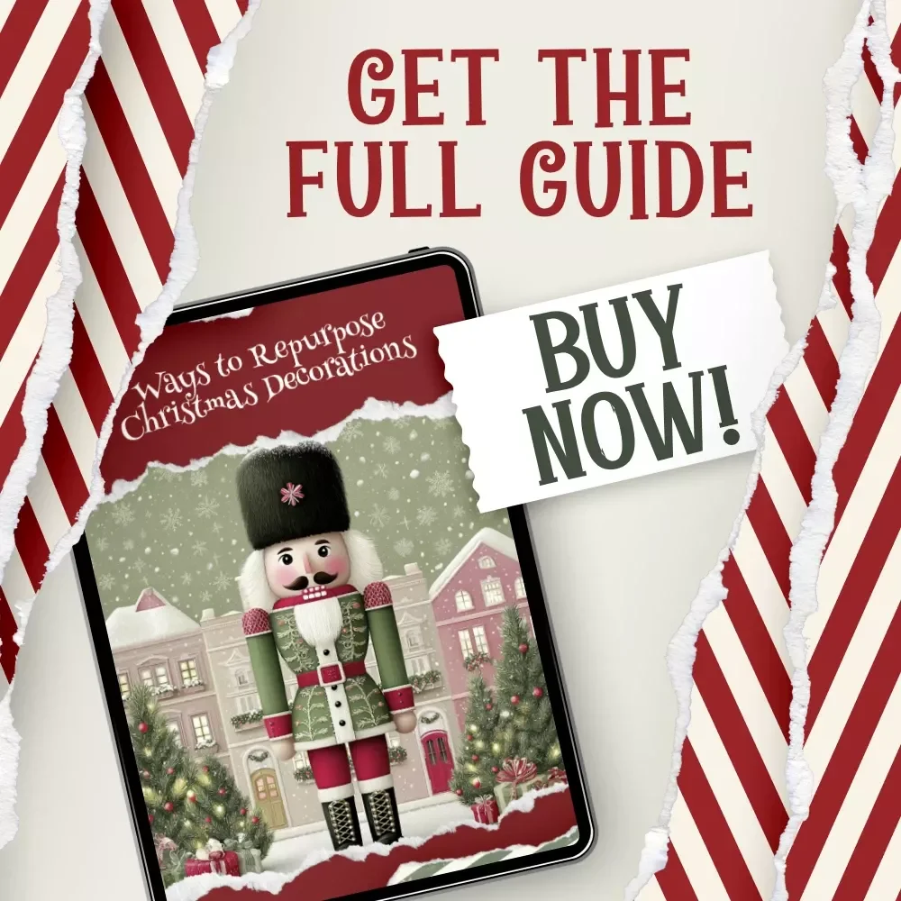 Ways to Repurpose Christmas Decorations | Digital Guide on How to Repurpose Decorations After Christmas to Save Money | Eco-Friendly Home Décor Ideas eBook