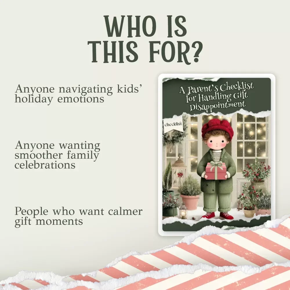 A Parent’s Checklist for Handling Gift Disappointment | Printable Holiday Parenting Guide for What to Do When Your Kids Are Disappointed With Gifts | Gentle Gratitude & Mindset Support Checklist