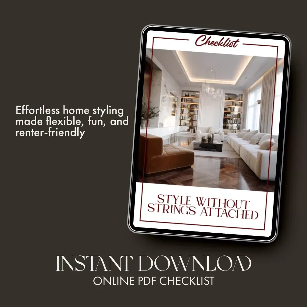 Style Without Strings Attached | How to Decorate Without Making Permanent Changes | Printable Home Décor Checklist | Apartment-Friendly Interior Design Guide