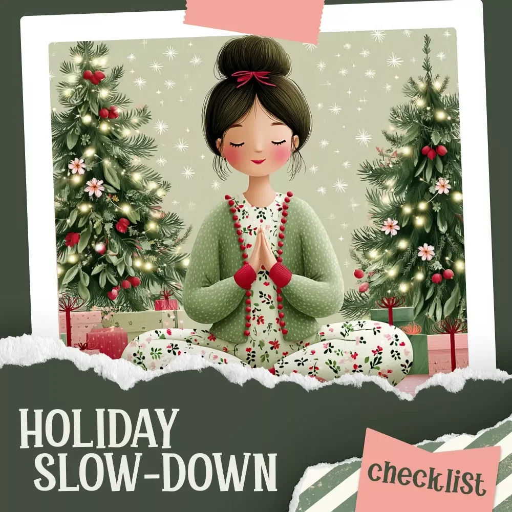 Holiday Slow-Down Checklist | Printable Self-Care Checklist for a Calmer Season | Digital Download for Mindful Holidays | how to slow down during holidays