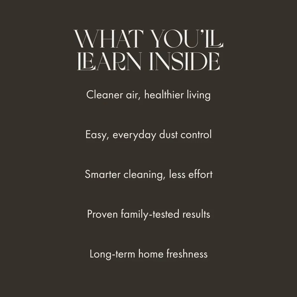 Breathe Easier with Less Dust | eBook Guide for a Cleaner, Healthier Home – Discover What Simple Hacks Reduce Dust Naturally