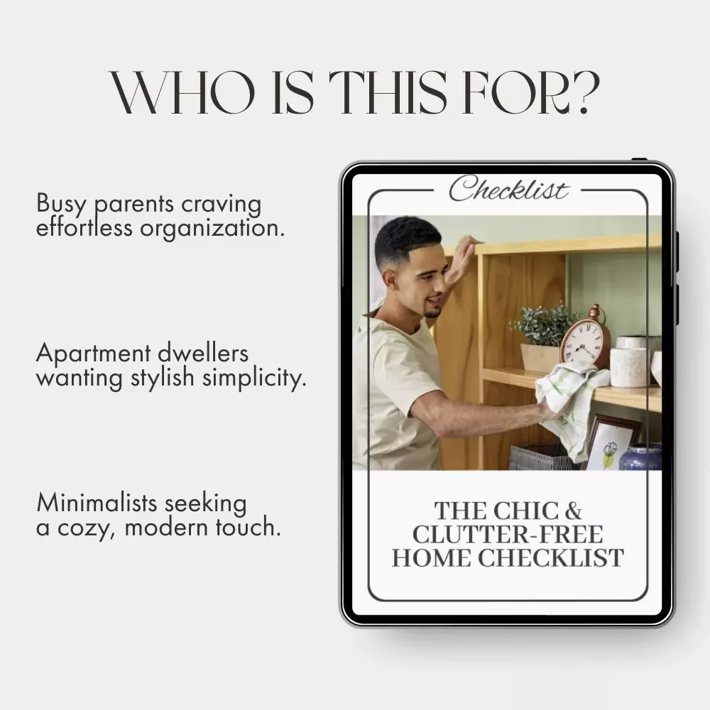 The Chic & Clutter-Free Home Checklist | Printable Digital Download for How to Maintain a Clutter Free and Stylish Home | Minimalist Living & Interior Organization Guide