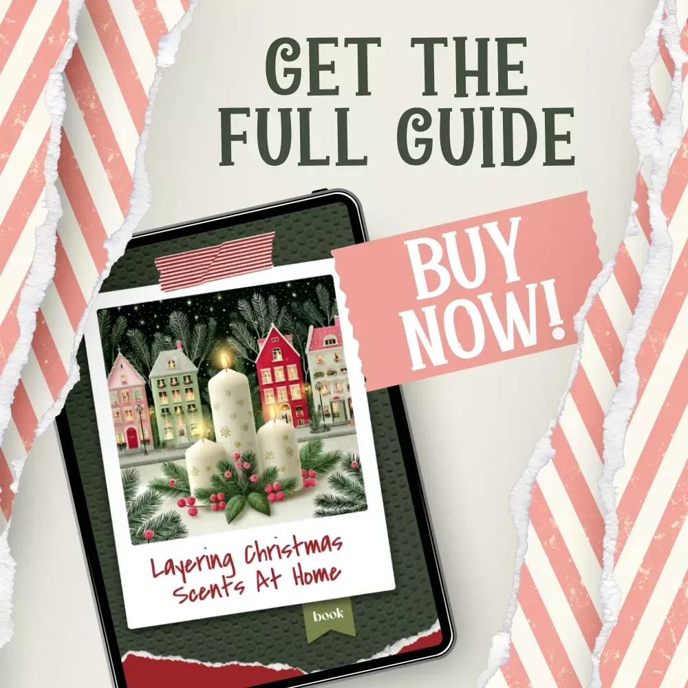 Layering Christmas Scents at Home – The Best Way to Layer Christmas Scents in Your Home | eBook Guide for Holiday Aromas
