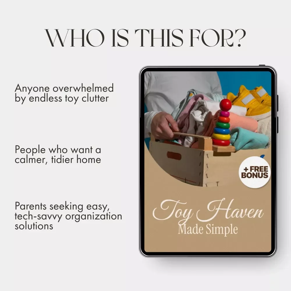 Toy Haven Made Simple | Declutter & Organize Kids’ Toys | Digital Guide, Printable eBook & AI Toy Organization Tips for Parents