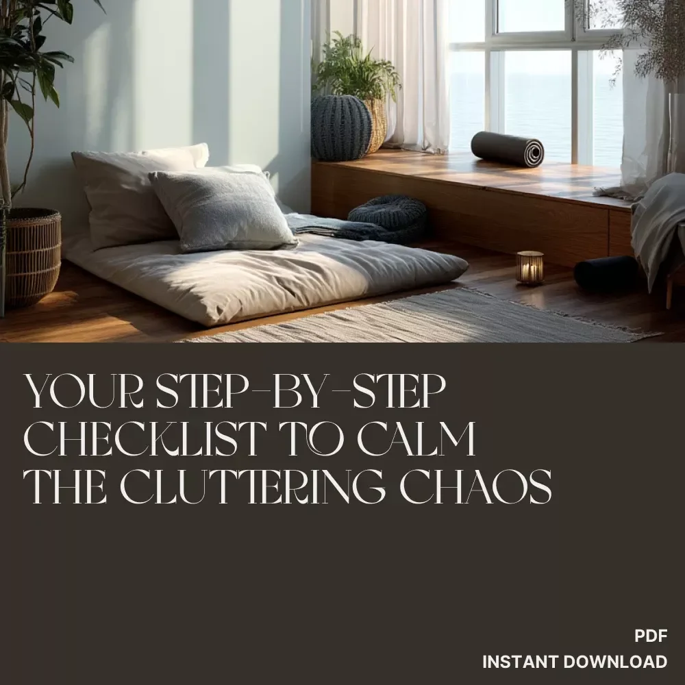 Your Step-by-Step Checklist to Calm the Cluttering Chaos | Printable Decluttering Guide for Anxiety Relief | what to do when clutter makes you anxious | Digital Download Checklist for Home Organization