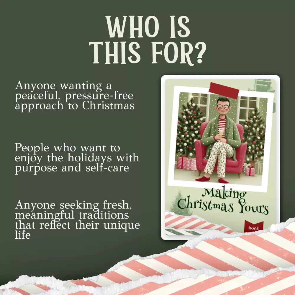 Making Christmas Yours – Solo Christmas Guide, Holiday Self-Care eBook, Mindful Festive Season Checklist, Creating New Traditions for Singles | Digital Download