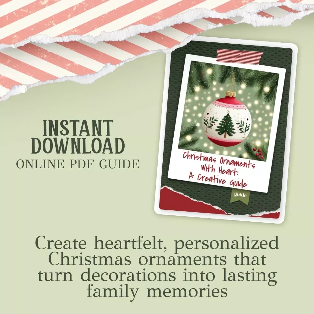 Christmas Ornaments with Heart: A Creative Guide | Personalized Christmas Ornaments | DIY Holiday Keepsakes Digital Download