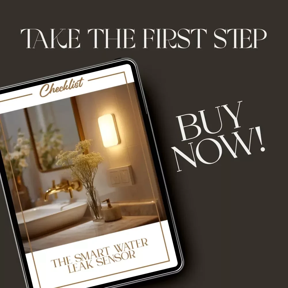 The Smart Water Leak Sensor Checklist | Home Protection Guide | Digital Download | Do I Need a Smart Water Leak Sensor?