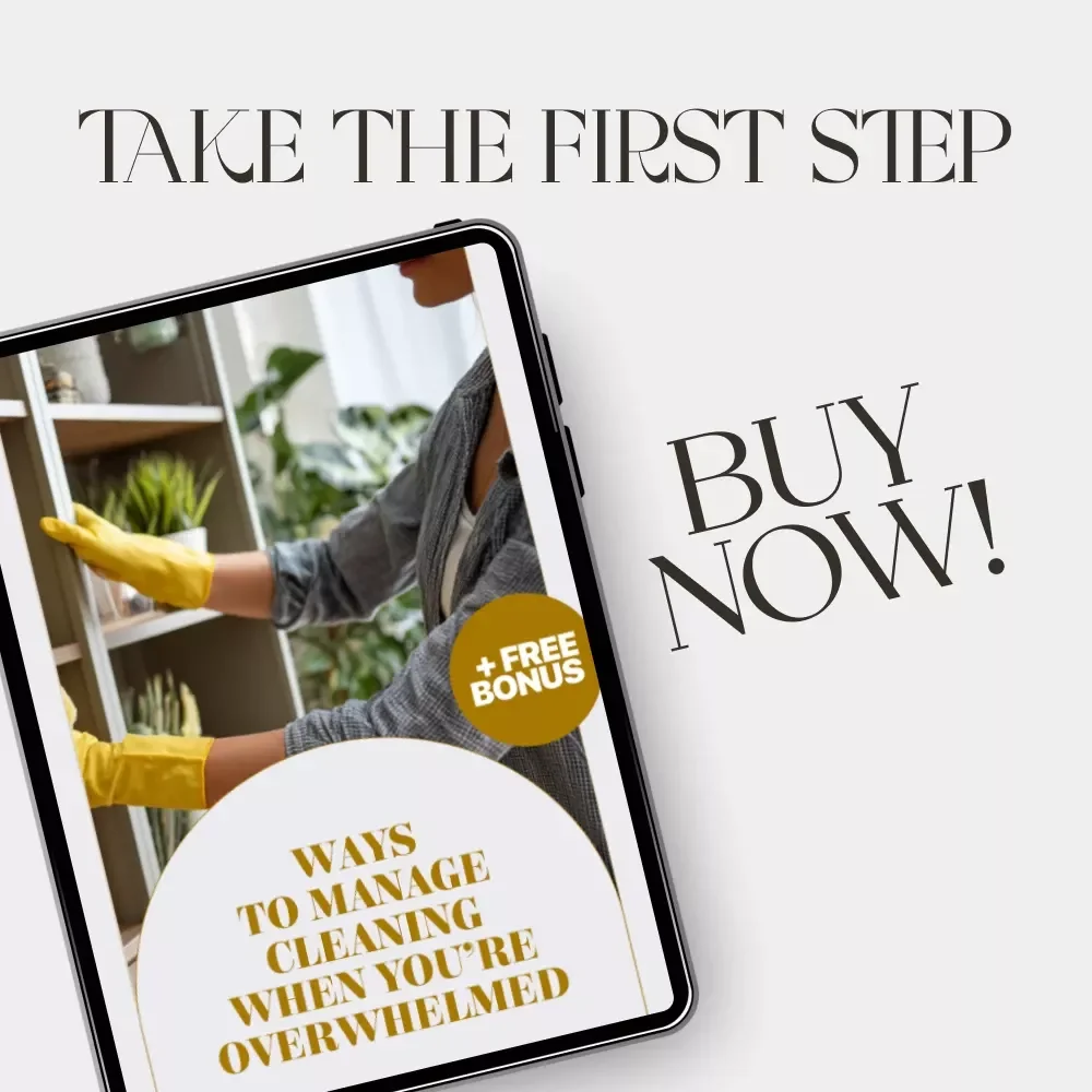 Ways to Manage Cleaning When You’re Overwhelmed | Printable Cleaning Guide | Digital Download eBook for Stress-Free Home Organization & Productivity
