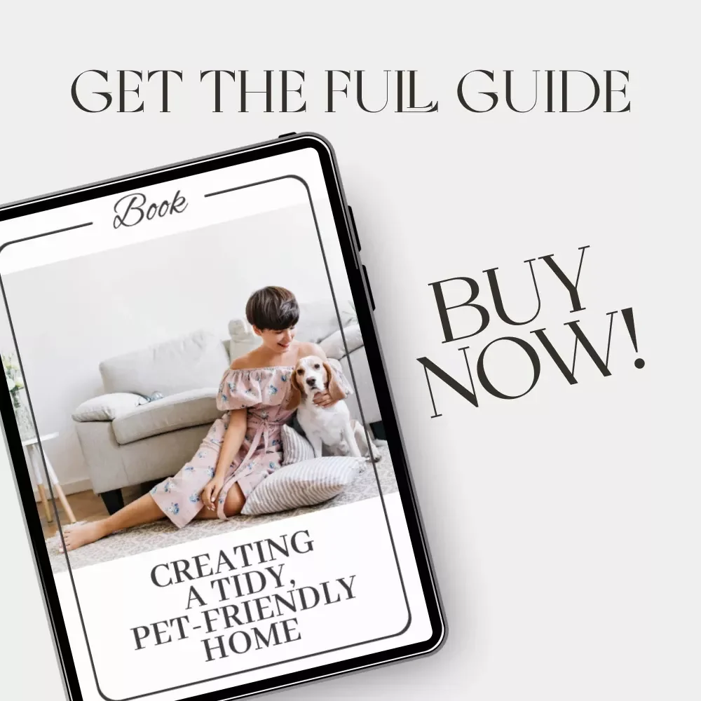 Creating a Tidy, Pet-Friendly Home | eBook Guide for Pet Owners | How to Create a Tidy Pet Friendly Home | Digital Download for Organized, Stylish Living with Pets
