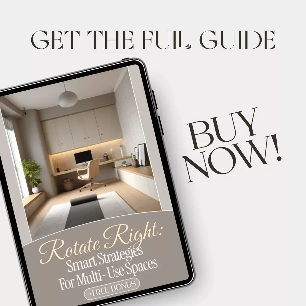 Rotate Right: Smart Strategies for Multi-Use Spaces | Digital Guide for Space Planning, Organization & Design | Best Way to Rotate Areas for Different Uses