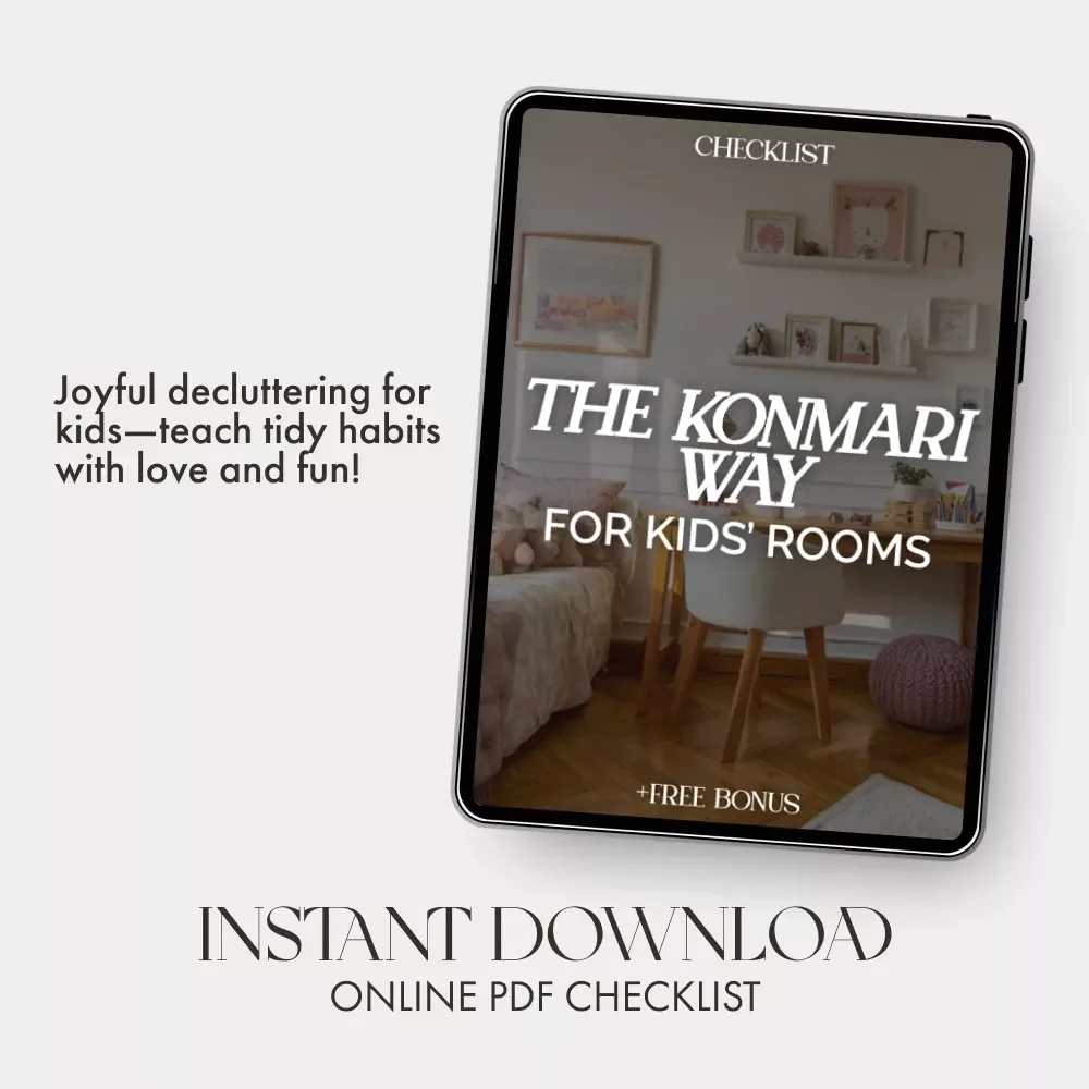 The KonMari Way for Kids’ Rooms | Printable Checklist | How KonMari Method Works for Kids Rooms | Joyful Decluttering for Families | Minimalist Kids Organization Guide