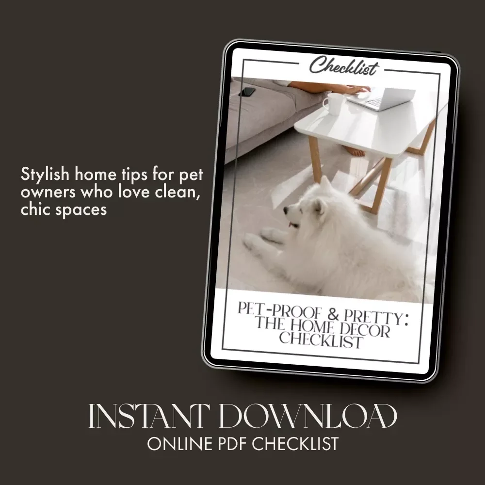Pet-Proof & Pretty: The Home Décor Checklist | How to Maintain Home Decor with Pets | Printable Digital Download for Pet Owners, Dog & Cat Friendly Home Guide