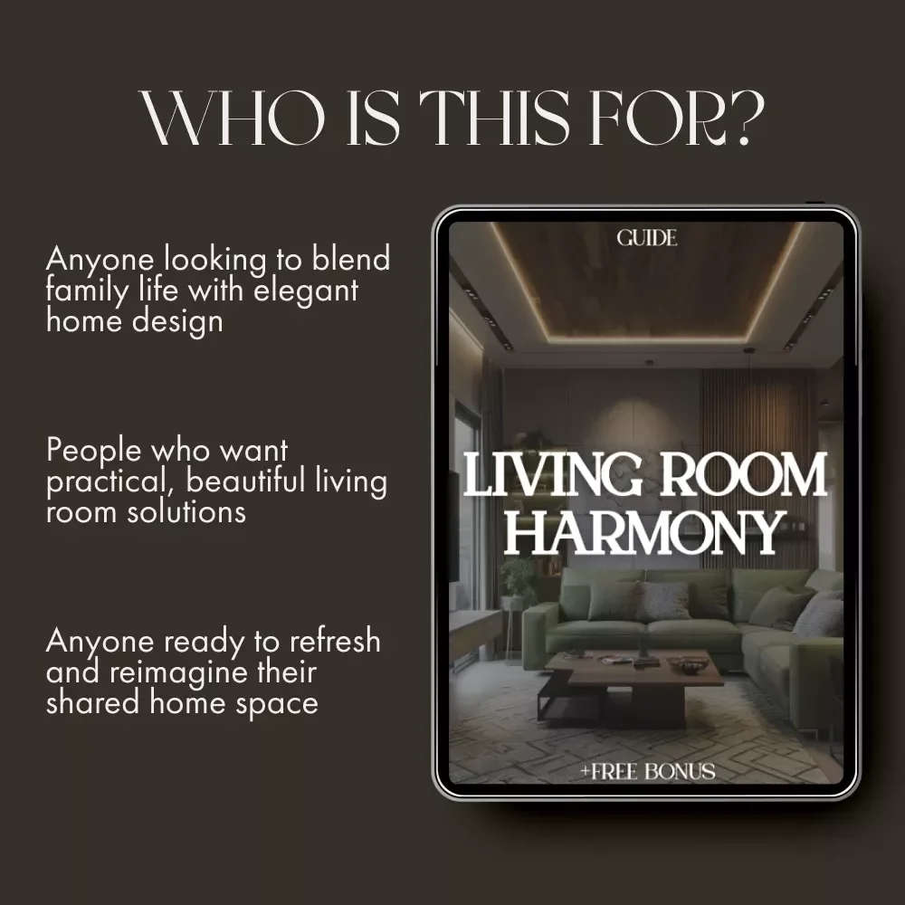 Living Room Harmony | Family-Friendly Interior Design eBook | Digital Home Styling Guide for Shared Spaces | Balance Elegance and Playfulness | Smart Furniture Layout & Kid-Proof Ideas
