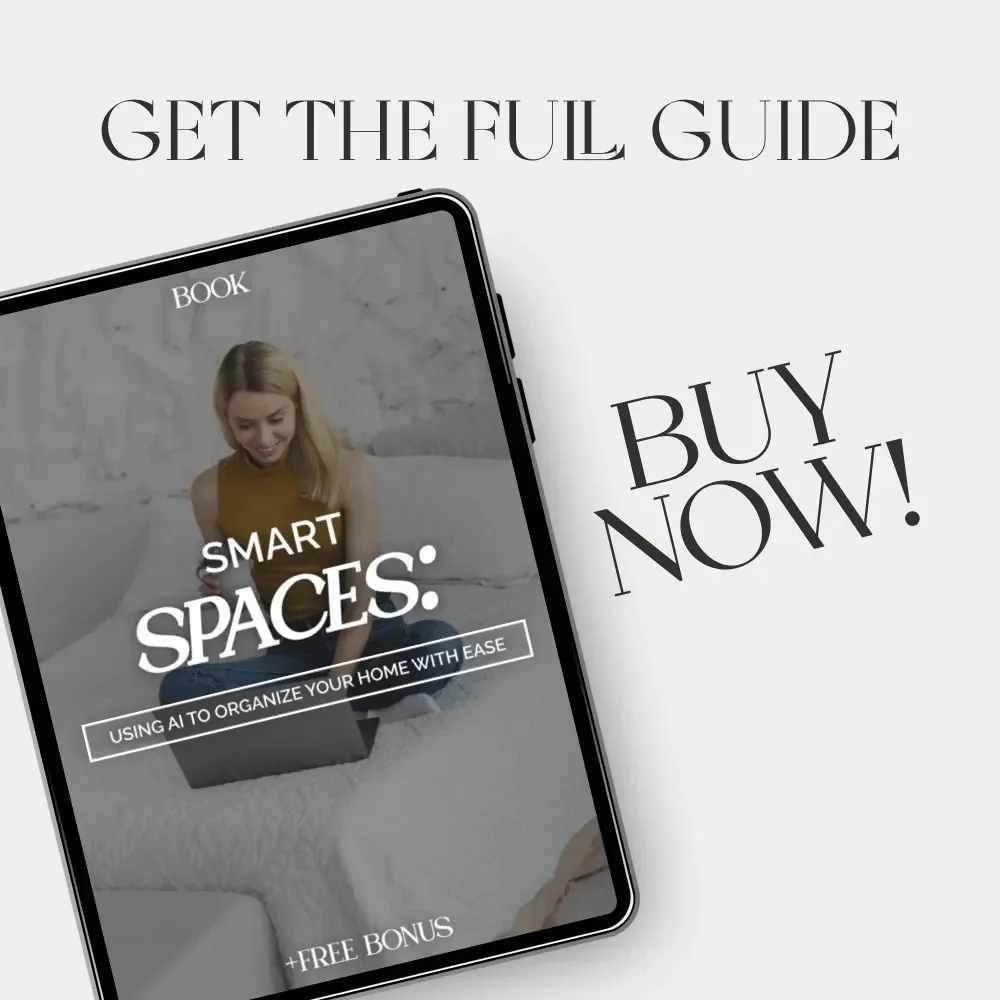 Smart Spaces: Using AI to Organize Your Home with Ease | Digital eBook | How to Organize Rooms Using AI Suggestions | Home Organization Guide