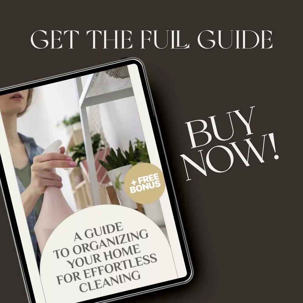 A Guide to Organizing Your Home for Effortless Cleaning | Digital Guide for Smart Storage Solutions | Learn How to Arrange Storage to Improve Cleaning Routines