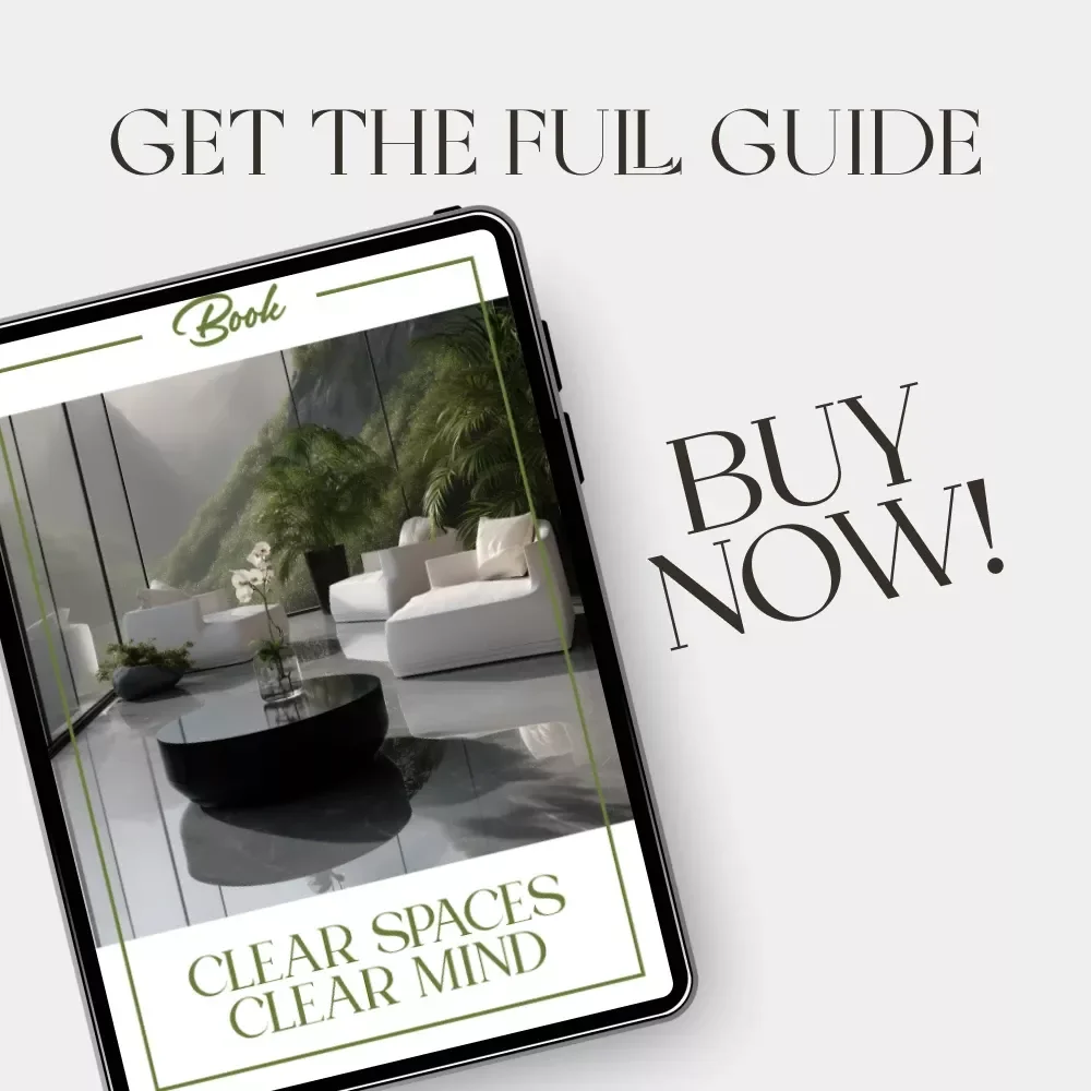 Clear Spaces Clear Mind – A Practical Guide on How to Maintain Clutter Free Surfaces | Minimalist Home Ebook | Decluttering Routine & Mindful Living Digital Download