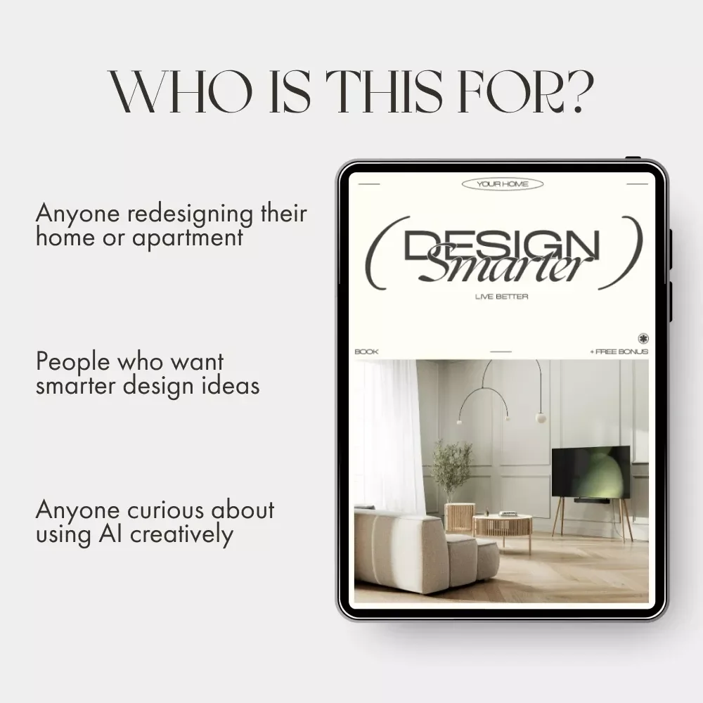Design Smarter Live Better | AI Interior Planning eBook | Digital Guide for Modern Home Designers, Creatives & DIY Decor Enthusiasts