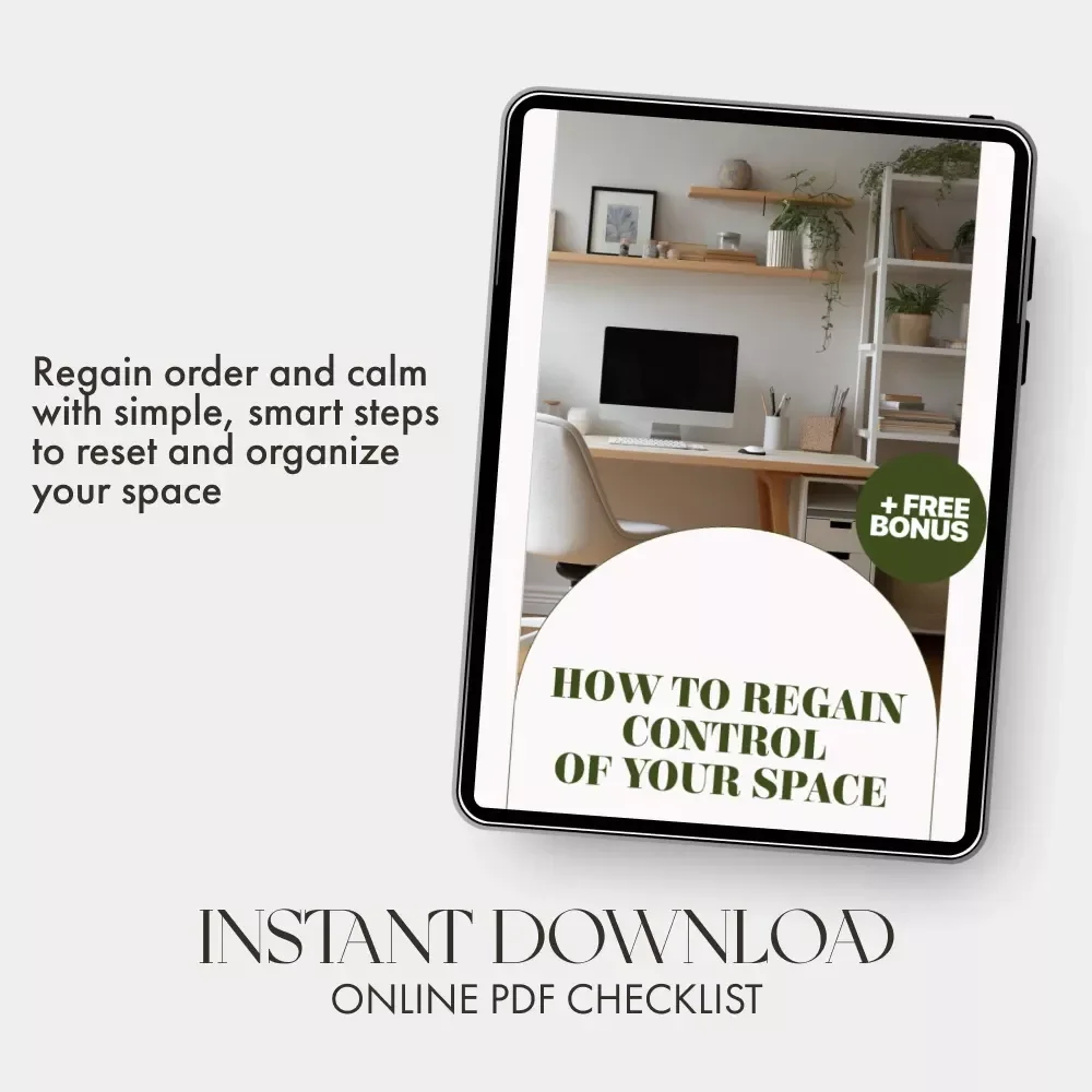 How to Regain Control of Your Space | Printable Home Reset Checklist | Digital Download Guide for When Home Organization Fails
