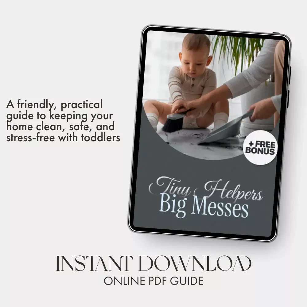 Tiny Helpers Big Messes | Parenting eBook for Busy Moms & Dads | Toddler-Safe Cleaning Guide | Family Cleaning Routine | Digital Download for a Calm, Clean Home