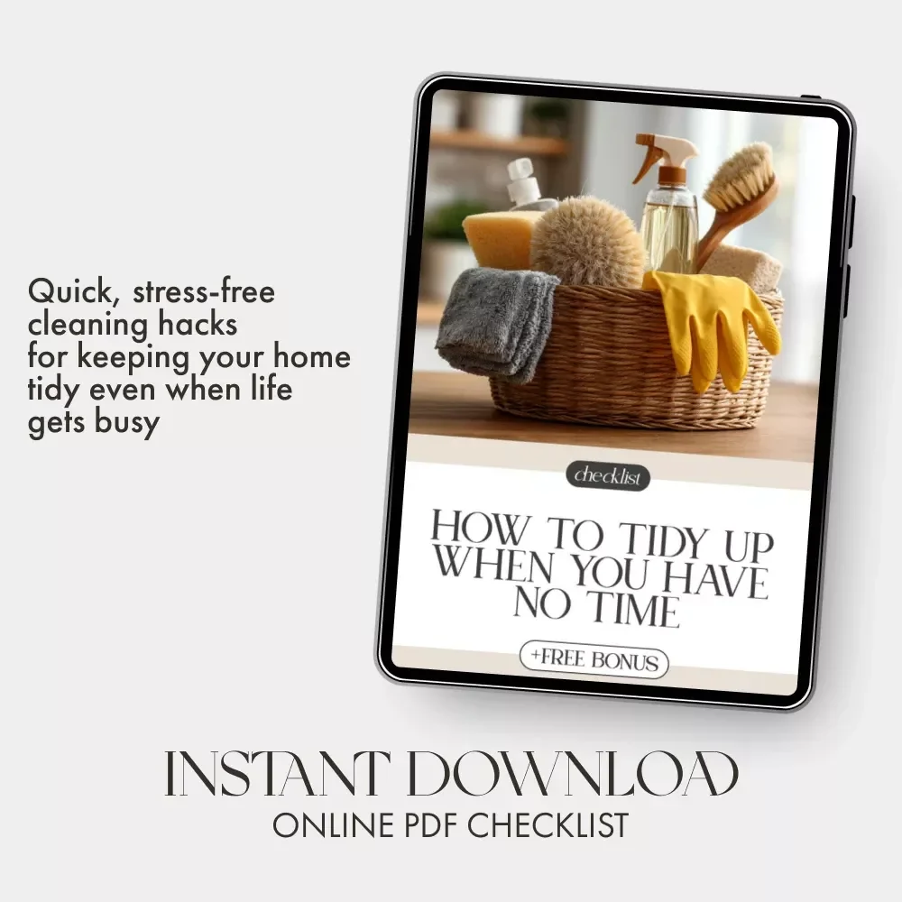 How to Tidy Up When You Have No Time – Printable Cleaning Checklist for Busy People | Instant Digital Download | Quick Home Reset Guide for When Life Gets Messy | how to clean when you have no time