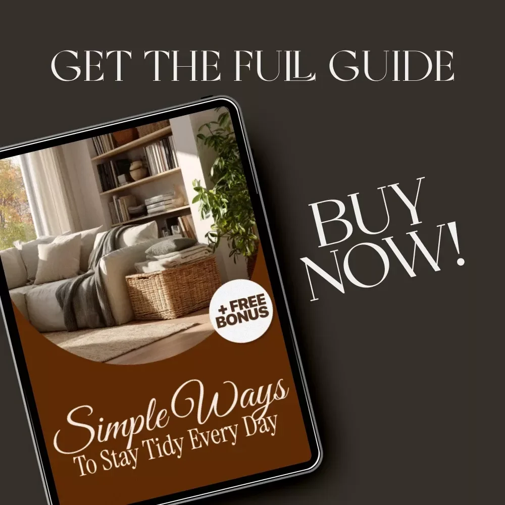 Simple Ways to Stay Tidy Every Day | Best Way to Keep Tidy High Traffic Areas | Digital Decluttering Guide for Busy Homes