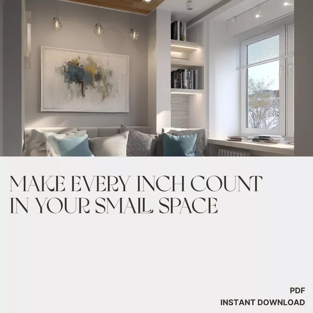 Make Every Inch Count in Your Small Space | Small Space Organization Guide | How to Organize Small Spaces Efficiently | Decluttering, Storage, and Layout Solutions for Apartments, Studios, and Tiny Homes