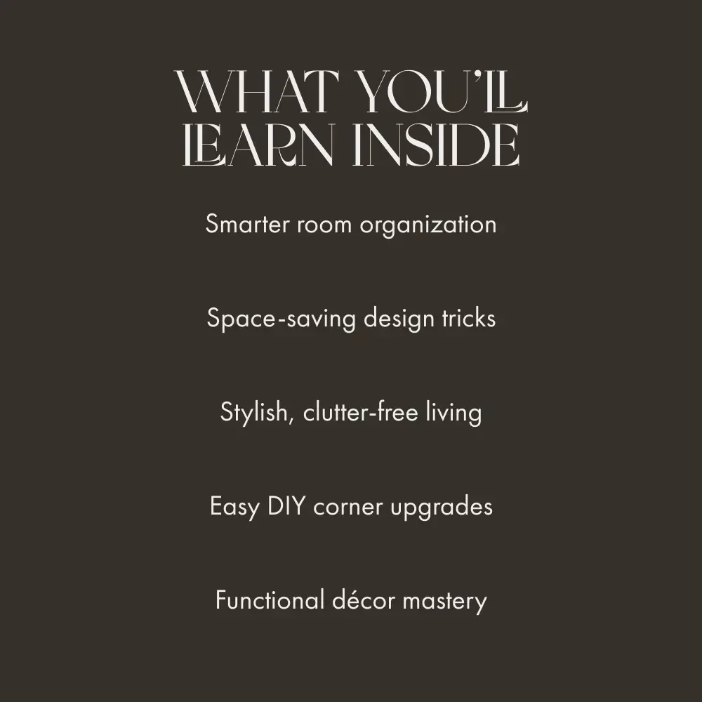 Turning Corners into Treasure Spaces | Home Storage Guide | How to Use Corner Spaces for Storage | Small Space Organization eBook
