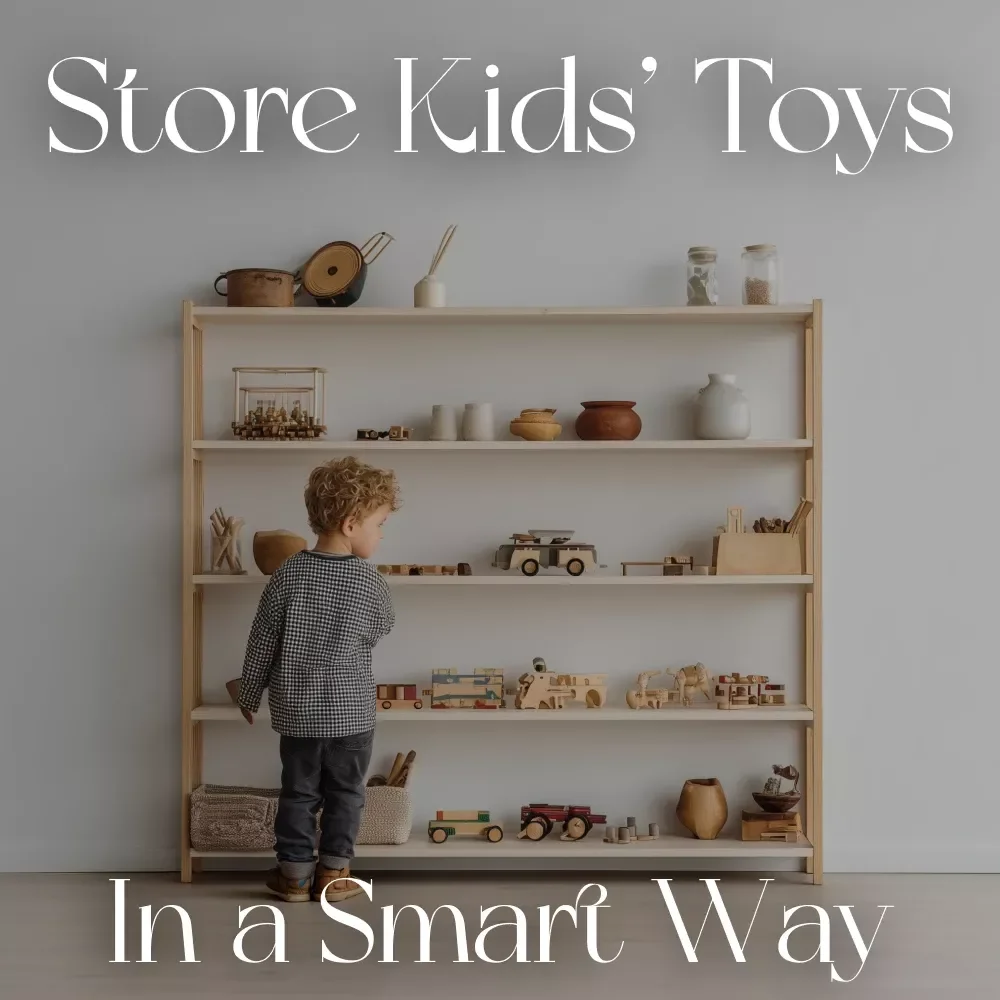 Smart Ways to Store Kids’ Toys | Printable Guide, eBook, Checklist for Moms | Decluttering Tips, Toy Storage Ideas, Kids’ Room Organization, Digital Download