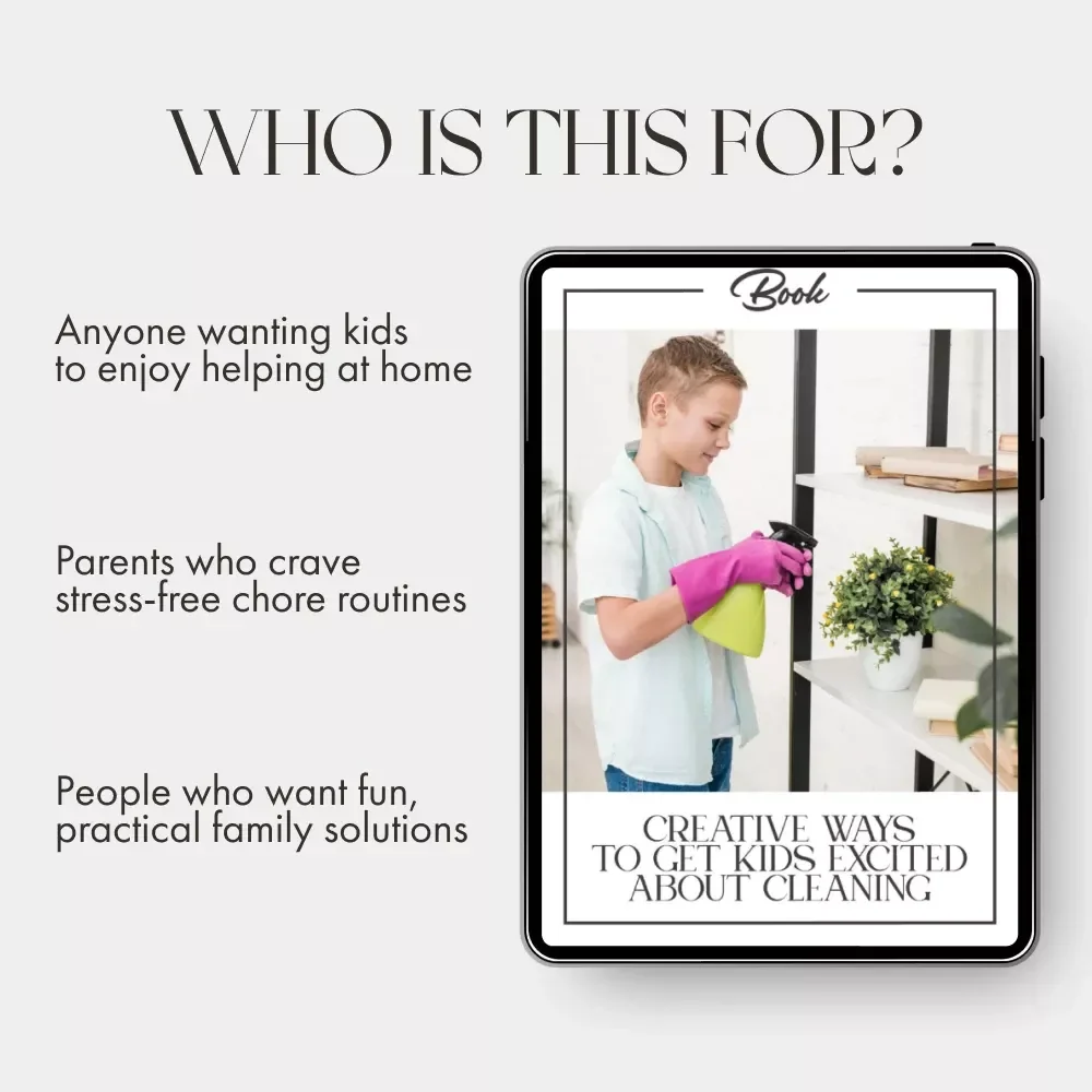 Creative Ways to Get Kids Excited About Cleaning | Fun Family Ebook for Parents | Best Way to Involve Children in Cleaning | Digital Download Guide for Positive Habits