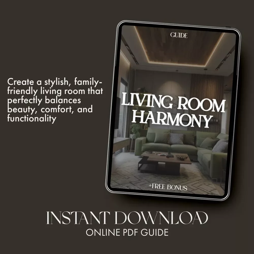 Living Room Harmony | Family-Friendly Interior Design eBook | Digital Home Styling Guide for Shared Spaces | Balance Elegance and Playfulness | Smart Furniture Layout & Kid-Proof Ideas