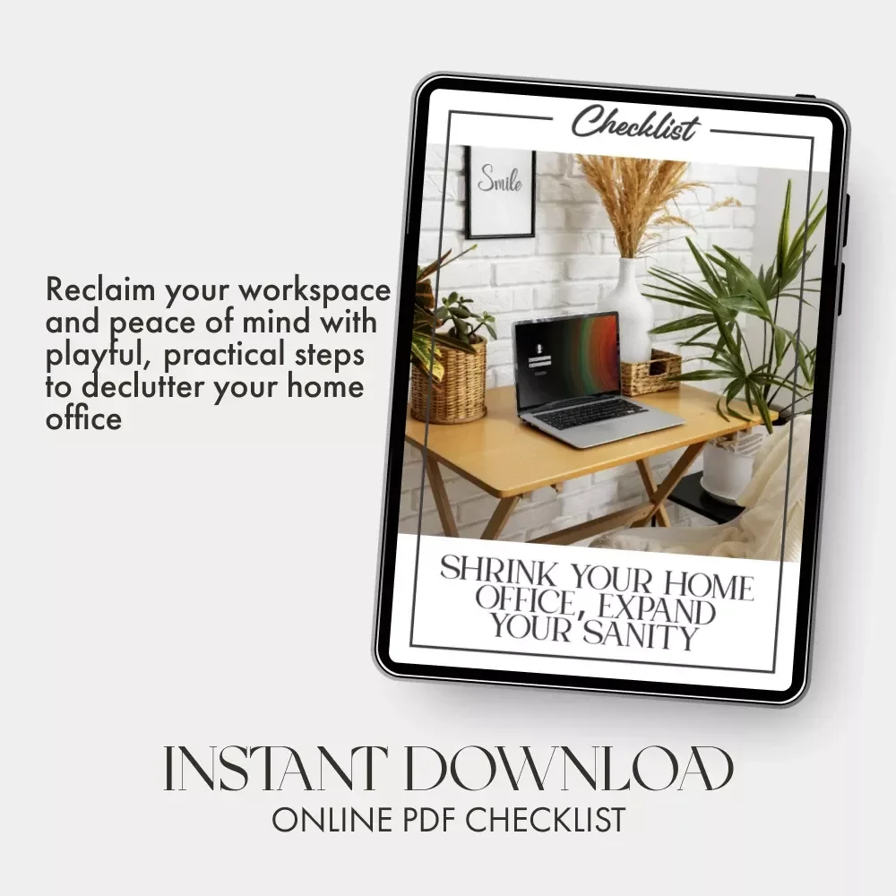 Shrink Your Home Office, Expand Your Sanity | Printable Checklist for Small Space Organization | what to do when home office takes too much space | Minimalist Home Office Declutter Guide