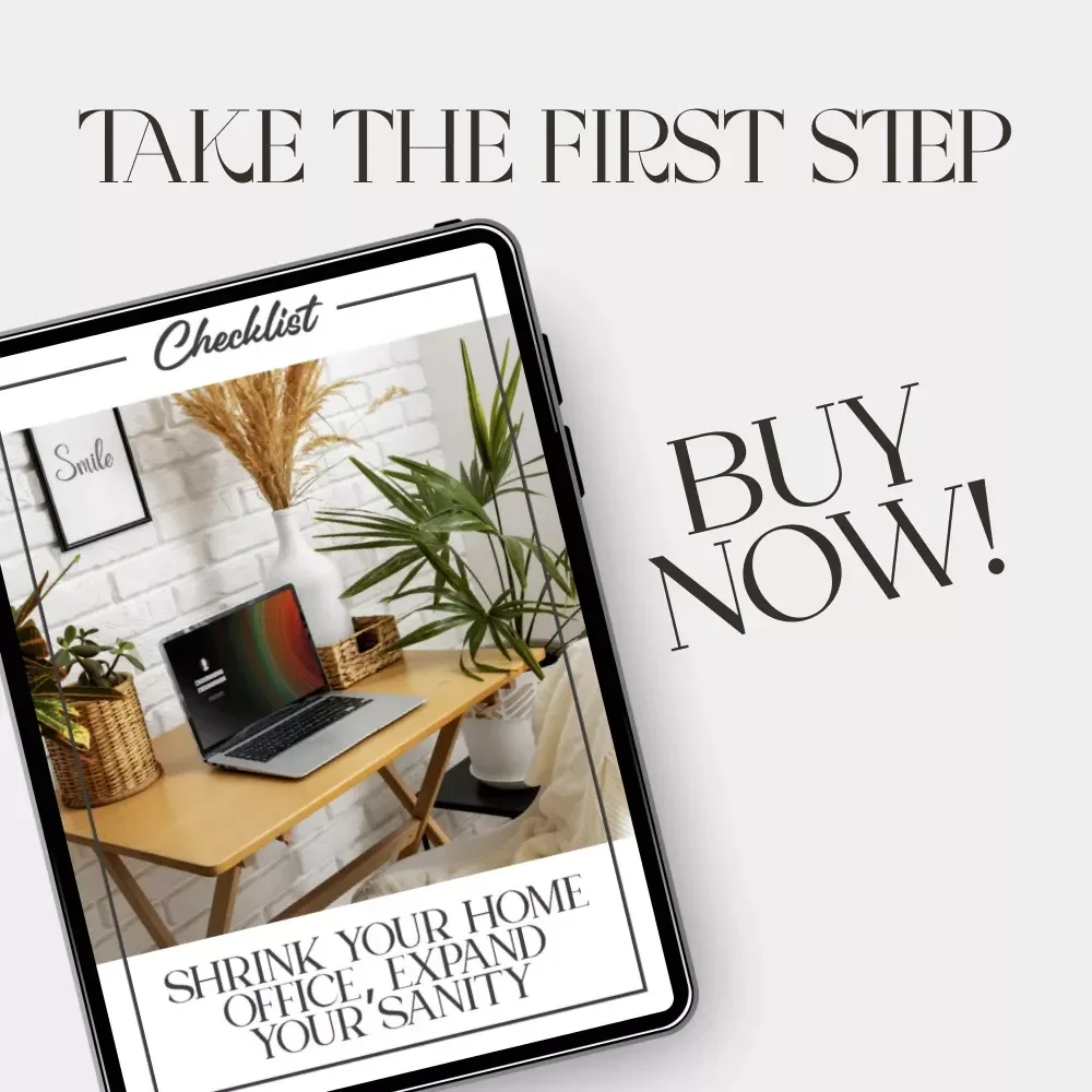 Shrink Your Home Office, Expand Your Sanity | Printable Checklist for Small Space Organization | what to do when home office takes too much space | Minimalist Home Office Declutter Guide