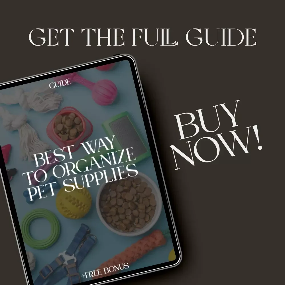Best Way to Organize Pet Supplies | Digital Guide for Pet Owners | Home Storage & Organization eBook for Pet Supplies, Toys, Food & Accessories
