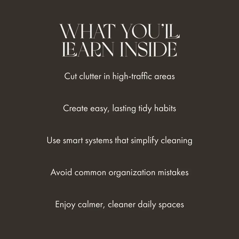 Simple Ways to Stay Tidy Every Day | Best Way to Keep Tidy High Traffic Areas | Digital Decluttering Guide for Busy Homes