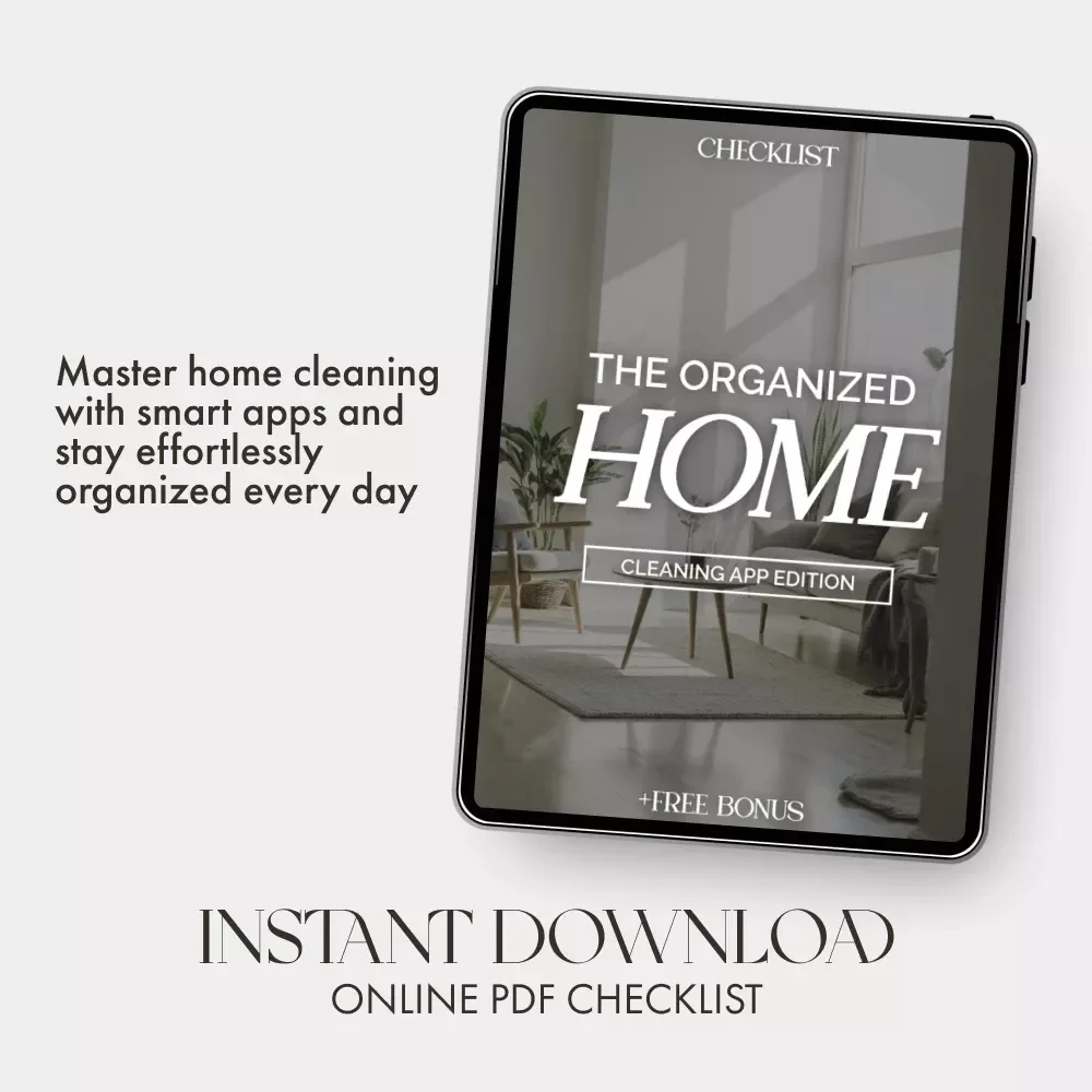 The Organized Home: Cleaning App Edition Checklist | Digital Download for How to Track Cleaning with Apps, Home Management, and Smart Cleaning Routine Planner