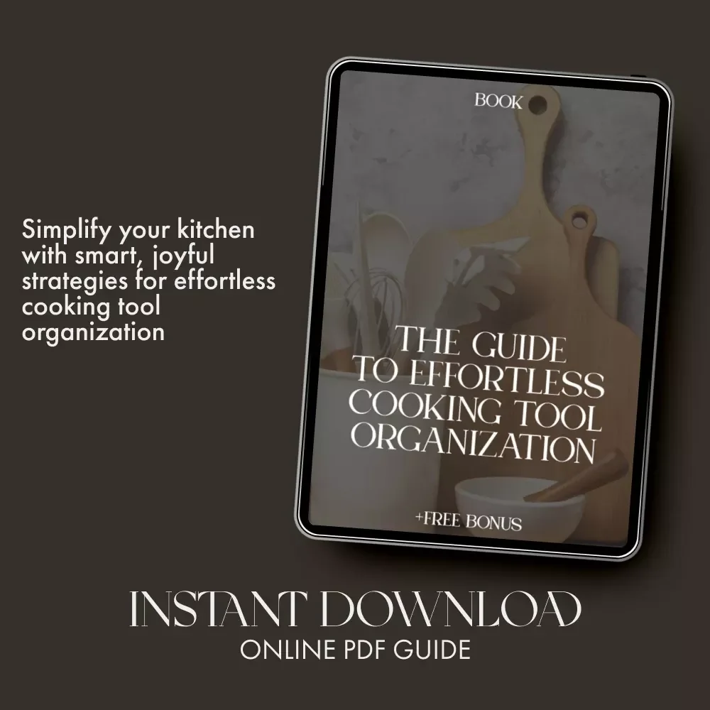 The Guide to Effortless Cooking Tool Organization | How to Organize Your Kitchen Tools Efficiently | Minimalist Kitchen eBook for Home Cooks, Chefs & Organizers | Digital Download