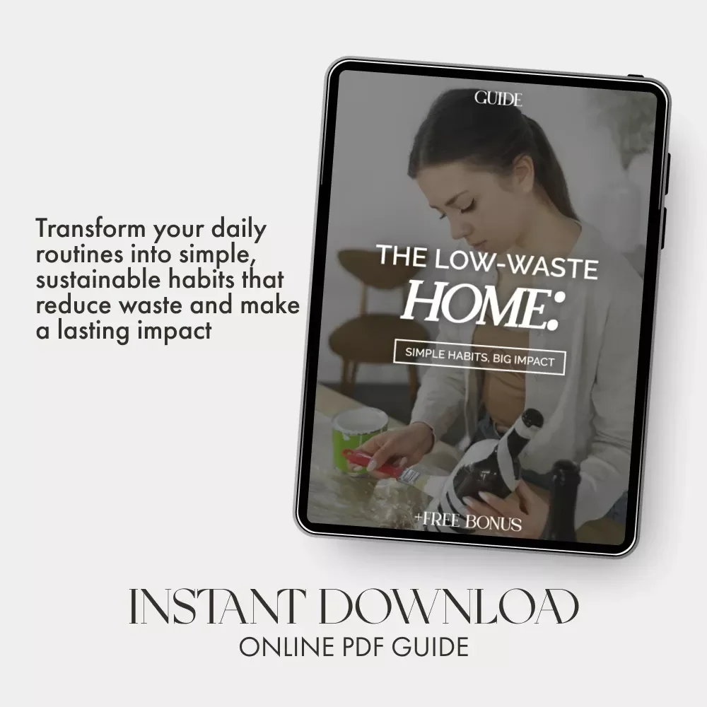 The Low-Waste Home: Simple Habits, Big Impact | Eco-Friendly Living Guide | How to Reduce Waste at Home | Sustainable Lifestyle eBook for Conscious Consumers